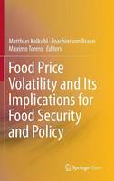 Matthias Kalkuhl (Ed.) - Food Price Volatility and Its Implications for Food Security and Policy - 9783319281995 - V9783319281995