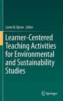 Loren B. Byrne (Ed.) - Learner-Centered Teaching Activities for Environmental and Sustainability Studies - 9783319285412 - V9783319285412