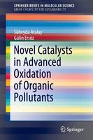 Suheyda Atalay - Novel Catalysts in Advanced Oxidation of Organic Pollutants - 9783319289489 - V9783319289489
