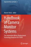  - Handbook of Camera Monitor Systems: The Automotive Mirror-Replacement Technology based on ISO 16505 (Augmented Vision and Reality) - 9783319296098 - V9783319296098