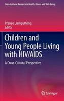 . Ed(s): Liamputtong, Pranee - Children and Young People Living with HIV/AIDS - 9783319299341 - V9783319299341