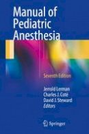Lerman, Jerrold, Coté, Charles J., Steward, David J. - Manual of Pediatric Anesthesia - 9783319306827 - V9783319306827