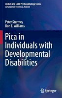 Peter Sturmey - Pica in Individuals with Developmental Disabilities - 9783319307961 - V9783319307961