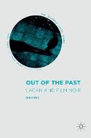Ben Tyrer - Out of the Past: Lacan and Film Noir - 9783319309415 - V9783319309415