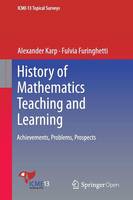 Alexander Karp - History of Mathematics Teaching and Learning: Achievements, Problems, Prospects - 9783319316154 - V9783319316154