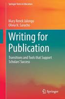 Mary Renck Jalongo - Writing for Publication: Transitions and Tools that Support Scholars´ Success - 9783319316482 - V9783319316482