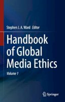 Ward  Stephen - Handbook of Global Media Ethics - 9783319321028 - V9783319321028