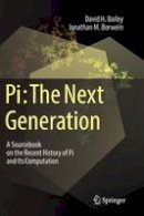 David H. Bailey - Pi: The Next Generation: A Sourcebook on the Recent History of Pi and Its Computation - 9783319323756 - V9783319323756