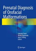 Tonni - Prenatal Diagnosis of Orofacial Malformations - 9783319325149 - V9783319325149