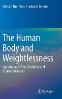 William Thornton - The Human Body and Weightlessness: Operational Effects, Problems and Countermeasures - 9783319328287 - V9783319328287
