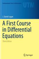 J. David Logan - A First Course in Differential Equations - 9783319330754 - V9783319330754