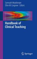 Somnath Mookherjee - Handbook of Clinical Teaching - 9783319331911 - V9783319331911