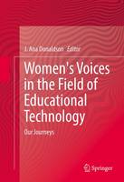J. Ana Donaldson (Ed.) - Women´s Voices in the Field of Educational Technology: Our Journeys - 9783319334516 - V9783319334516