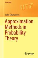 Vydas Cekanavicius - Approximation Methods in Probability Theory - 9783319340715 - V9783319340715