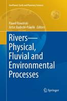 Pawel Rowinski (Ed.) - Rivers - Physical, Fluvial and Environmental Processes - 9783319355023 - V9783319355023