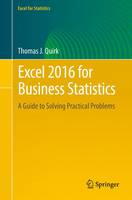 Thomas J Quirk - Excel 2016 for Business Statistics: A Guide to Solving Practical Problems (Excel for Statistics) - 9783319389585 - V9783319389585