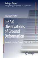 Amy Laura Parker - InSAR Observations of Ground Deformation: Application to the Cascades Volcanic Arc - 9783319390338 - V9783319390338