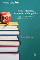 Firdevs Melis Cin - Gender Justice, Education and Equality: Creating Capabilities for Girls´ and Women´s Development - 9783319391038 - V9783319391038