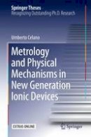 Umberto Celano - Metrology and Physical Mechanisms in New Generation Ionic Devices - 9783319395302 - V9783319395302