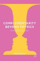 Arun Bala - Complementarity Beyond Physics: Niels Bohr´s Parallels - 9783319397832 - V9783319397832