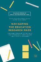 Dolene Rossi (Ed.) - Navigating the Education Research Maze: Contextual, Conceptual, Methodological and Transformational Challenges and Opportunities for Researchers - 9783319398525 - V9783319398525