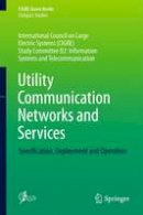Samitier, Carlos; Mesbah, Mehrdad - Utility Communication Networks and Services - 9783319402826 - V9783319402826