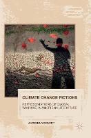 Antonia Mehnert - Climate Change Fictions: Representations of Global Warming in American Literature - 9783319403366 - V9783319403366