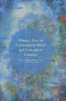 Florence Ramond Jurney (Ed.) - Women´s Lives in Contemporary French and Francophone Literature - 9783319408491 - V9783319408491