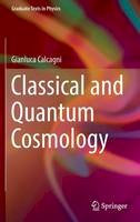 Gianluca Calcagni - Classical and Quantum Cosmology - 9783319411255 - V9783319411255