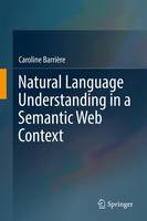 Caroline Barriere - Natural Language Understanding in a Semantic Web Context - 9783319413358 - V9783319413358