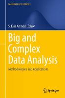 S. Ejaz Ahmed (Ed.) - Big and Complex Data Analysis: Methodologies and Applications - 9783319415727 - V9783319415727