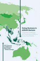 Peter Verhezen (Ed.) - Doing Business in ASEAN Markets: Leadership Challenges and Governance Solutions across Asian Borders - 9783319417899 - V9783319417899
