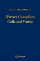 Doeblin, Wolfgang. Ed(S): Yor, Marc; Bru, Bernard - Xuvres Completes - Collected Works - 9783319418803 - V9783319418803