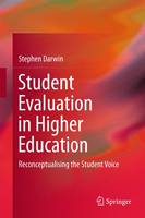 Stephen Darwin - Student Evaluation in Higher Education: Reconceptualising the Student Voice - 9783319418926 - V9783319418926