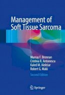 Brennan, Murray; Antonescu, Cristina R.; Alektiar, Kaled; Maki, Robert - Management of Soft Tissue Sarcoma - 9783319419046 - V9783319419046