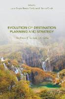 Larry Dwyer (Ed.) - Evolution of Destination Planning and Strategy: The Rise of Tourism in Croatia - 9783319422459 - V9783319422459