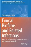 Christine . Ed(S): Imbert - Fungal Biofilms and Related Infections - 9783319423593 - V9783319423593