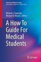 Michael J. Englesbe (Ed.) - A How To Guide For Medical Students - 9783319428956 - V9783319428956
