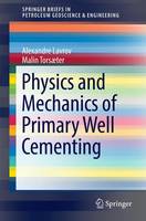 Alexandre Lavrov - Physics and Mechanics of Primary Well Cementing - 9783319431642 - V9783319431642