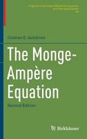 Cristian E. Gutierrez - The Monge-Ampere Equation - 9783319433721 - V9783319433721