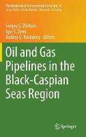 Sergey S. Zhiltsov (Ed.) - Oil and Gas Pipelines in the Black-Caspian Seas Region - 9783319439068 - V9783319439068