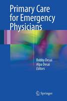Bobby K. Desai (Ed.) - Primary Care for Emergency Physicians - 9783319443584 - V9783319443584