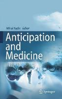 Mihai Nadin (Ed.) - Anticipation and Medicine - 9783319451404 - V9783319451404