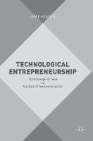 Ian Chaston - Technological Entrepreneurship: Technology-Driven vs Market-Driven Innovation - 9783319458496 - V9783319458496