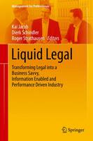 Roger Strathausen (Ed.) - Liquid Legal: Transforming Legal into a Business Savvy, Information Enabled and Performance Driven Industry - 9783319458670 - V9783319458670