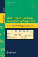 Prof. Vicenc Torra - Scala: From a Functional Programming Perspective: An Introduction to the Programming Language - 9783319464800 - V9783319464800