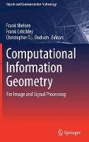 Frank Nielsen (Ed.) - Computational Information Geometry: For Image and Signal Processing - 9783319470566 - V9783319470566