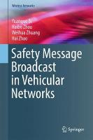 Yuanguo Bi - Safety Message Broadcast in Vehicular Networks - 9783319473512 - V9783319473512