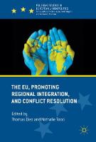 Thomas Diez (Ed.) - The EU, Promoting Regional Integration, and Conflict Resolution - 9783319475295 - V9783319475295
