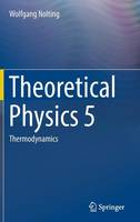 Wolfgang Nolting - Theoretical Physics 5: Thermodynamics: 2017 - 9783319479095 - V9783319479095